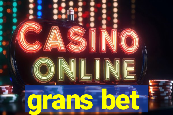 grans bet